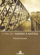 O Recife: Passeio  Antiga