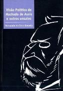 Viso Poltica de Machado de Assis e Outros Ensaios