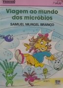 Viagem ao Mundo dos Micrbios