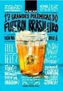 17 Grandes Polmicas do Futebol Brasileiro