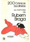 200 Crnicas Escolhidas - As Melhores de Rubem Braga