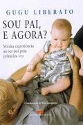 Sou Pai, e Agora?