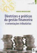 Diretrizes e Prticas da Gesto Financeira e Orientaes Tributrias