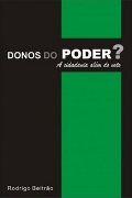 Donos do Poder? A Cidadania Alm do Voto