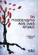 Do Modernismo aos Dias Atuais