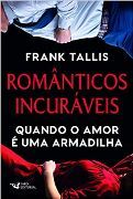 Romnticos Incurveis: Quando o Amor  uma Armadilha