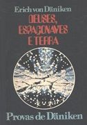 Deuses, Espaonaves e Terra