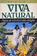 Viva Natural: gua, Ar, Sol, Repouso, Alegria
