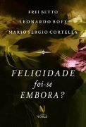 Felicidade Foi-Se Embora?