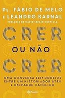 Crer ou Não Crer Crer ou Não Crer