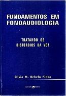 Fundamentos em Fonoaudiologia - Tratando os Distrbios da Voz