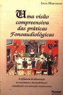 Uma Viso Compreensiva das Prticas Fonoaudiolgicas