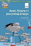 Manuel, Felisberto e o Peixe Prateado de Borges