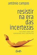 Resistir na Era das Incertezas
