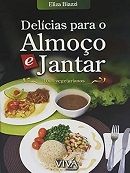 Delícias para o Almoço e Jantar Delícias para o Almoço e Jantar