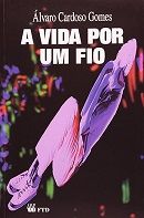 A Vida Por Um Fio A Vida Por Um Fio