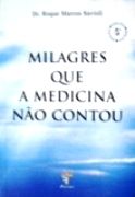 Milagres que a Medicina no Contou