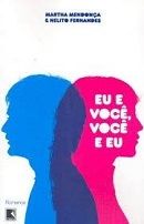 Eu e Voc�, Voc� e Eu
