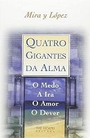 Quatro Gigantes da Alma - O Medo, A Ira, O Amor, O Dever