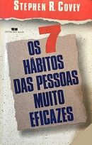 Os 7 Hábitos das Pessoas muito Eficazes Os 7 Hábitos das Pessoas muito Eficazes