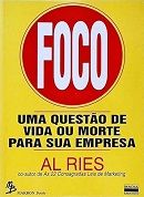 Foco: Uma Quest�o de Vida ou Morte para sua Empresa