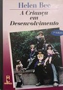A Criança em Desenvolvimento A Criança em Desenvolvimento