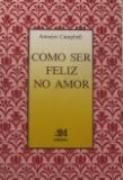 Como Ser Feliz no Amor